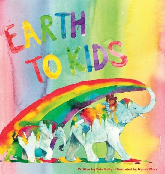 Cover for Peta Kelly · Earth to Kids (Hardcover Book) (2020)