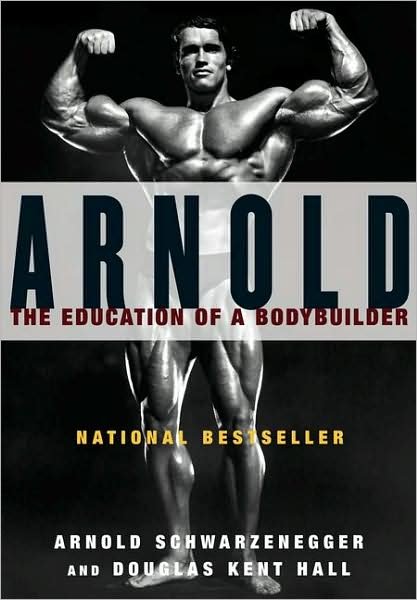 Cover for Arnold Schwarzenegger · Arnold: the Eduction of a Bodybuilder (Paperback Book) [Reprint edition] (1993)