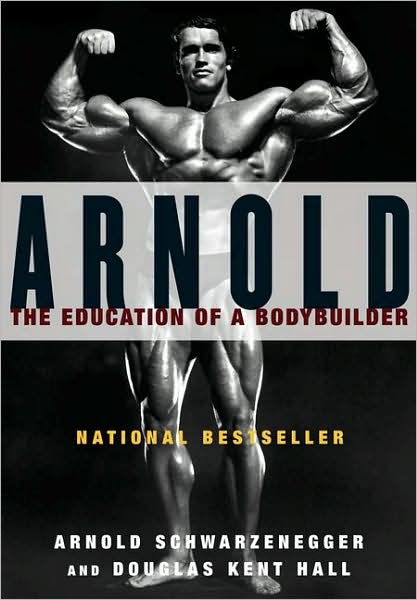 Cover for Arnold Schwarzenegger · Arnold: the Eduction of a Bodybuilder (Pocketbok) [Reprint edition] (1993)