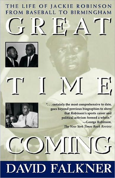 Great Time Coming: the Life of Jackie Robinson from Baseball to Birmingham - David Falkner - Books - Touchstone - 9780684823485 - February 6, 1996