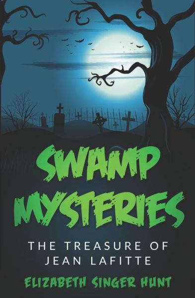 Cover for Elizabeth Singer Hunt · Swamp Mysteries (Paperback Book) (2015)