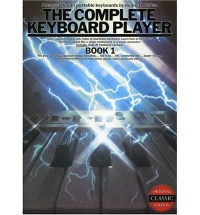 The Complete Keyboard Player: Book 1 - Kenneth Bager - Kirjat - Hal Leonard Europe Limited - 9780711936485 - tiistai 8. kesäkuuta 1993