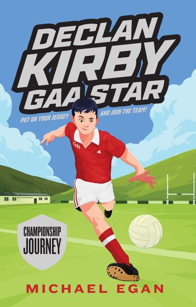 Declan Kirby - GAA Star - Michael Egan - Books - Gill - 9780717190485 - May 26, 2021