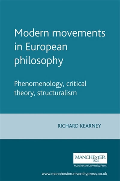 Cover for Richard Kearney · Modern Movements in European Philosophy: Phenomenology, Critical Theory, Structuralism (Paperback Book) [2 Rev edition] (1994)