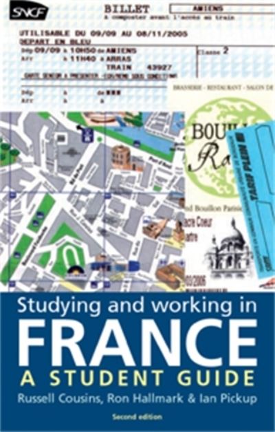 Cover for Russell Cousins · Studying and Working in France: A Student Guide - Studying and Working (Paperback Book) (2007)