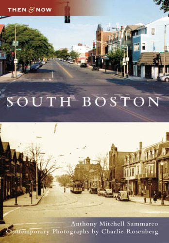 Cover for Anthony Mitchell Sammarco · South Boston (Ma)  (Then &amp; Now) (Taschenbuch) (2006)