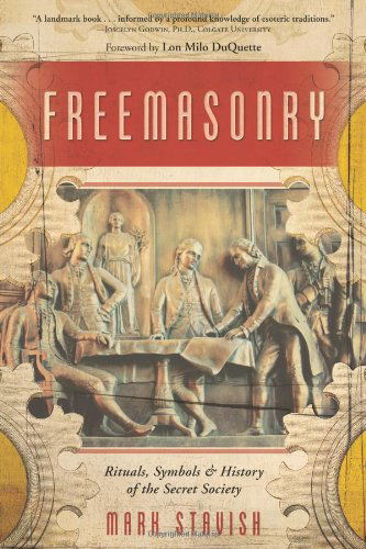 Cover for Mark Stavish · Freemasonry - rituals, symbols and history of the secret society (Book) (2007)