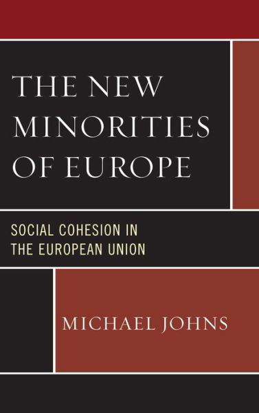 Cover for Michael Johns · The New Minorities of Europe: Social Cohesion in the European Union (Inbunden Bok) (2014)