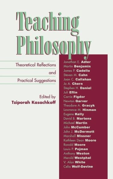 Cover for Tziporah Kasachkoff · Teaching Philosophy: Theoretical Reflections and Practical Suggestions (Gebundenes Buch) (2004)