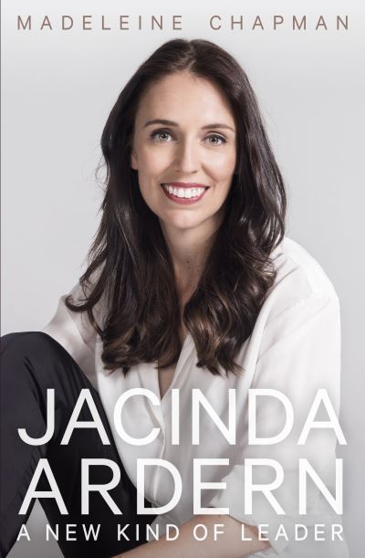 Cover for Madeleine Chapman · Jacinda Ardern: A New Kind of Leader (Paperback Book) (2021)