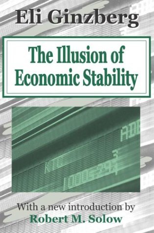 Cover for Eli Ginzberg · The Illusion of Economic Stability (Paperback Bog) (2003)