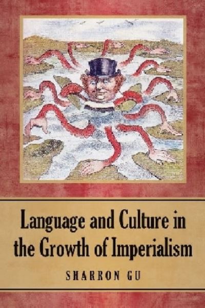 Cover for Sharron Gu · Language and Culture in the Growth of Imperialism (Paperback Book) (2012)