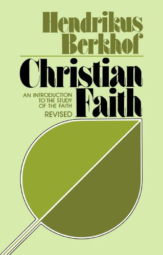 Cover for Mr. Hendrikus Berkhof · Christian Faith: an Introduction to the Study of the Faith (Paperback Book) (1991)