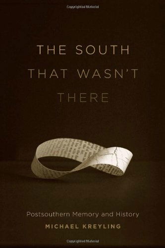 Cover for Michael Kreyling · The South That Wasn't There: Postsouthern Memory and History - Southern Literary Studies (Hardcover Book) (2010)