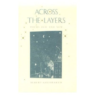 Cover for Albert Goldbarth · Across the Layers: Poems Old and New (Pocketbok) (1993)