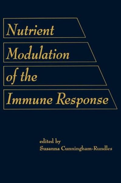 Cover for Susanna Cunningham-Rund · Nutrient Modulation of the Immune Response (Hardcover Book) (1992)