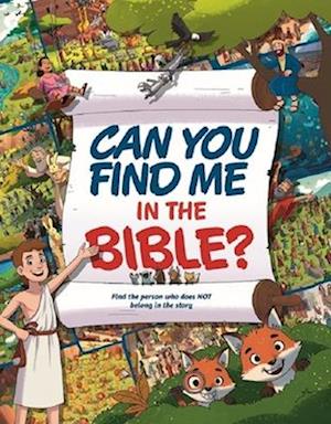 Cover for Andrew Newton · Can You Find Me in the Bible?: Find the Person Who Does Not Belong in the Story (Hardcover Book) (2025)