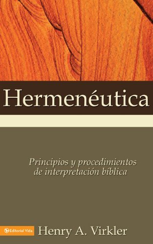 Hermen Utica: Principios y Procedimientos de Interpretaci N B Blica - Henry A Virkler - Books - Vida Publishers - 9780829718485 - January 19, 1995
