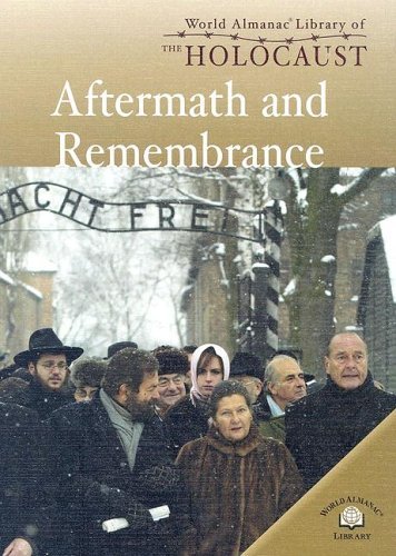 Aftermath and Remembrance (World Almanac Library of the Holocaust) - David Downing - Książki - World Almanac Library - 9780836859485 - 30 grudnia 2005