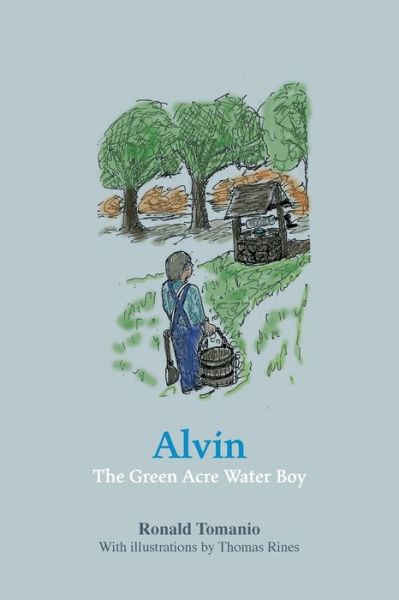 Alvin, The Green Acre Water Boy - Ronald Tomanio - Libros - George Ronald Publisher Ltd - 9780853986485 - 9 de septiembre de 2021