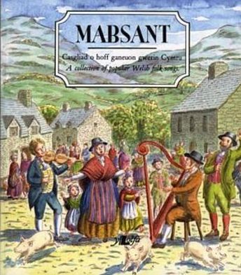 Cover for Y Lolfa · Mabsant - Casgliad o Hoff Ganeuon Gwerin Cymru / A Collection of Popular Welsh Folk Songs (Paperback Book) [English And Welsh, Bilingual edition] (1991)