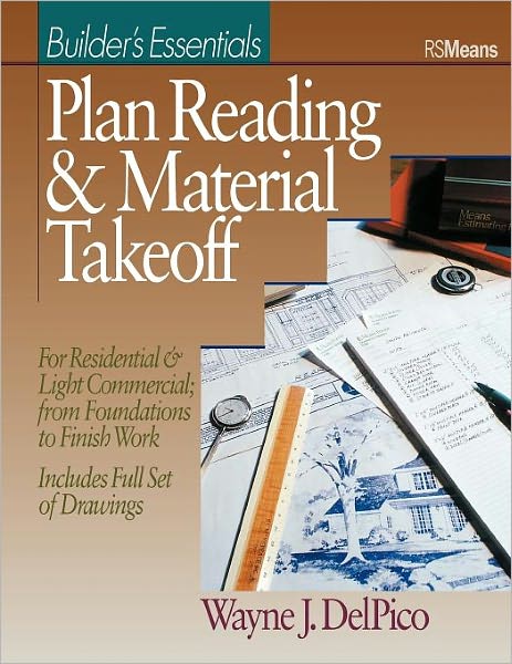 Cover for Wayne J. Del Pico · Plan Reading and Material Takeoff: Builder's Essentials - RSMeans (Paperback Book) (1994)