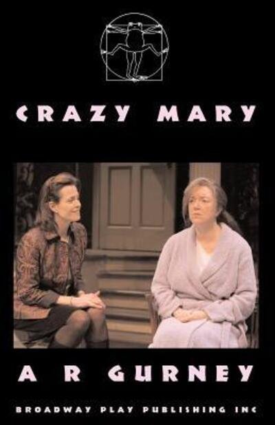 Cover for A R Gurney · Crazy Mary (Paperback Book) (2007)