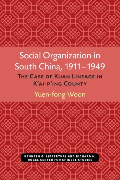 Cover for Yuen-fong Woon · Social organization in South China, 1911-1949 (Book) (1984)