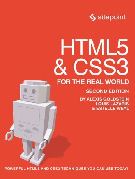 HTML5 & CSS3 For The Real World 2e - Alexis Goldstein - Böcker - SitePoint Pty Ltd - 9780987467485 - 17 mars 2015