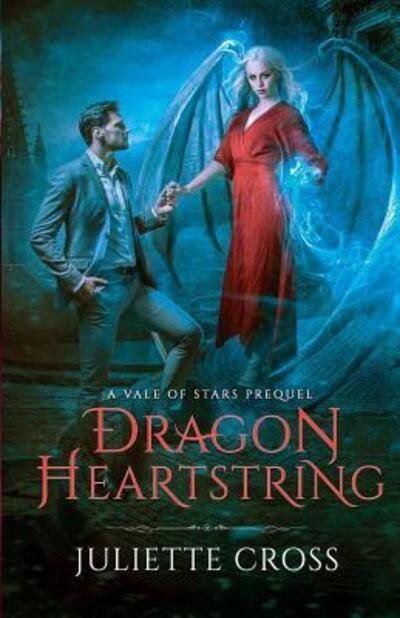Cover for Juliette Cross · Dragon Heartstring - Vale of Stars (Paperback Bog) (2019)