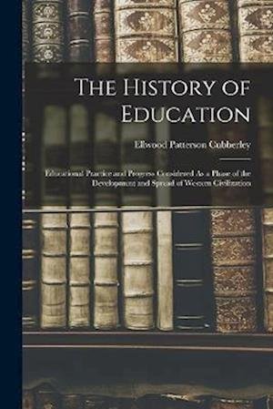 Cover for Ellwood Patterson Cubberley · History of Education (Book) (2022)
