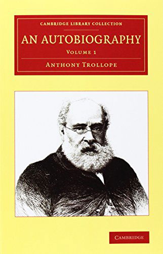 Cover for Anthony Trollope · An Autobiography 2 Volume Set - Cambridge Library Collection - Literary  Studies (Book pack) (2014)