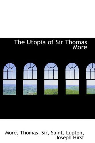 The Utopia of Sir Thomas More - More - Books - BiblioLife - 9781110330485 - May 20, 2009