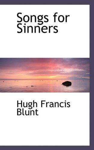 Cover for Hugh Francis Blunt · Songs for Sinners (Hardcover Book) (2009)