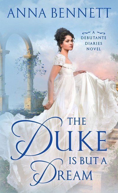 Cover for Anna Bennett · The Duke Is But a Dream - Debutante Diaries (Pocketbok) (2019)