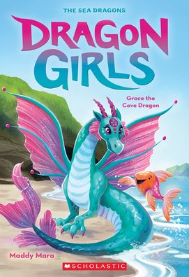 Cover for Maddy Mara · Grace the Cove Dragon (Dragon Girls #10) - Dragon Girls (Paperback Book) (2023)