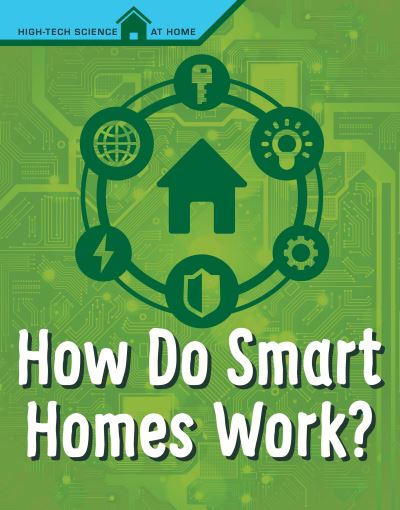 Cover for Agnieszka Biskup · How Do Smart Homes Work? - High Tech Science at Home (Paperback Book) (2021)