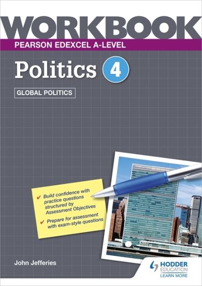 Pearson Edexcel A-level Politics Workbook 4: Global Politics - Jefferies, John, MD, MPH, FAAP, FACC - Books - Hachette Learning - 9781398332485 - April 22, 2022