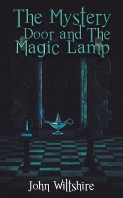 Cover for John Wiltshire · The Mystery Door and The Magic Lamp (Paperback Bog) (2021)