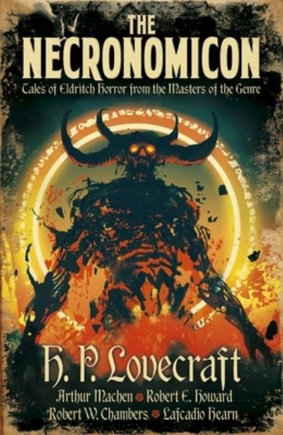 Cover for H. P. Lovecraft · The Necronomicon Tales of Eldritch Horror from the Masters of the Genre (Hardcover Book) (2021)