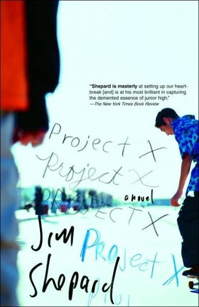 Cover for Jim Shepard · Project X: a Novel (Paperback Book) [Reprint edition] (2005)