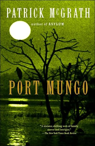 Cover for Patrick Mcgrath · Port Mungo (Paperback Book) (2005)