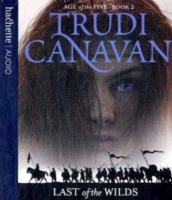 Cover for Trudi Canavan · Last Of The Wilds: Book 2 of the Age of the Five - Age of the Five (Hörbok (CD)) [Abridged edition] (2008)