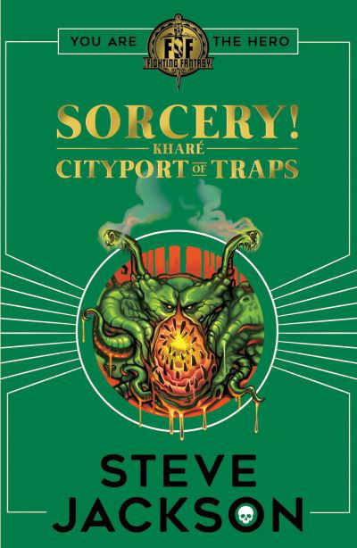 Fighting Fantasy: Sorcery 2: Cityport of Traps - Fighting Fantasy - Steve Jackson - Bøker - Scholastic - 9781407188485 - 5. september 2019
