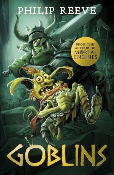 Goblins (NE) - Philip Reeve - Bøker - Scholastic - 9781407191485 - 2. mai 2019