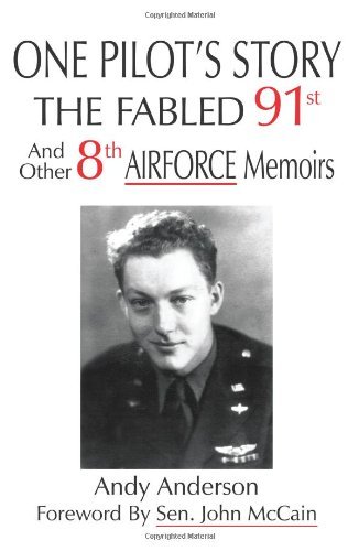 Cover for Andy Anderson · One Pilot's Story: the Fabled 91st and Other 8th Airforce Memoirs (Paperback Book) (2006)