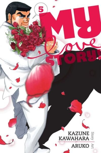Cover for Kazune Kawahara · My Love Story!!, Vol. 5 - My Love Story!! (Paperback Book) (2015)