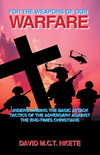 Cover for David M.c.t Nkete · For the Weapons of Our Warfare (Paperback Book) (2007)