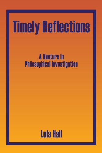 Cover for Lula Hall · Timely Reflections: a Venture in Philosophical Investigation (Pocketbok) (2006)