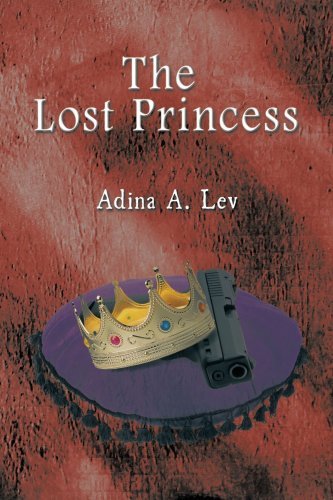 The Lost Princess - Adina A. Lev - Böcker - Trafford Publishing - 9781426914485 - 5 januari 2010